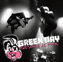 Green Day : Awesome As Fuck